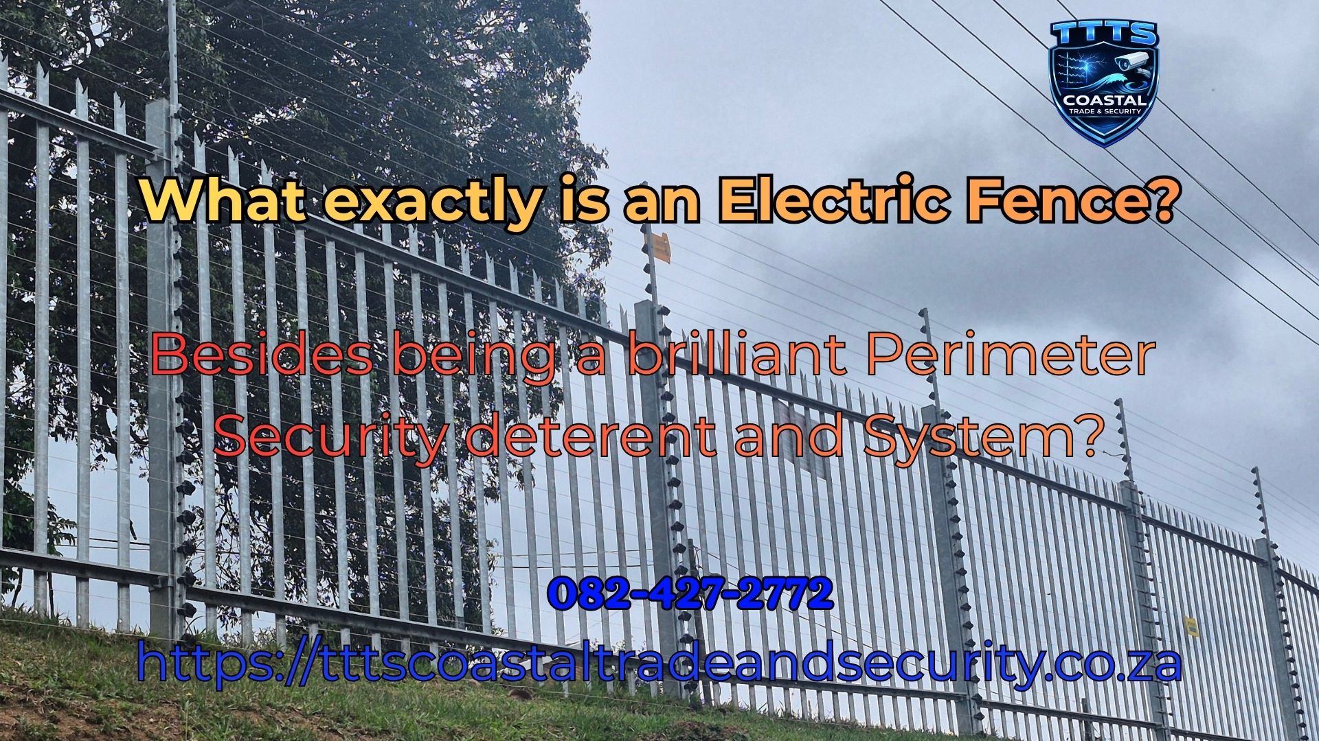 What Exactly is an Electric Fence TTTS Coastal Trade and Security Durban BLOG What Exactly is an Electric Fence TTTS Coastal Trade and Security Durban BLOG